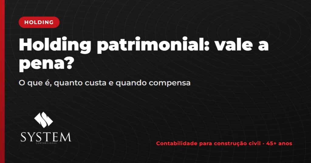 Holding patrimonial: vale a pena?