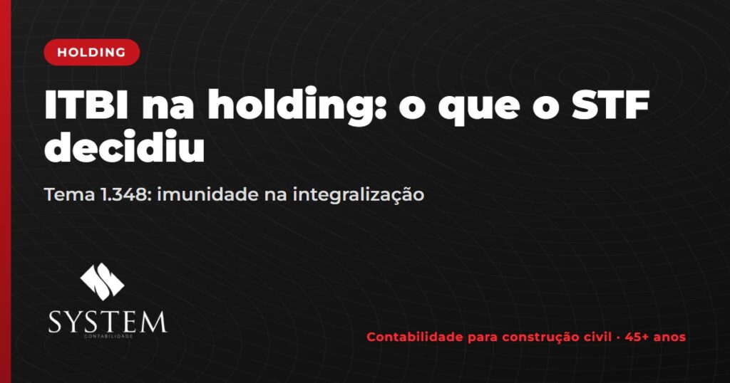 ITBI na holding: o que o STF decidiu